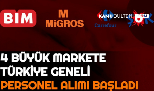 4 Market Zincirine Turkiye Geneli Personel Alimi Basladi Iste Sok Carrefoursa Migros Ve Bim Is Basvuru Formu Sayfasi